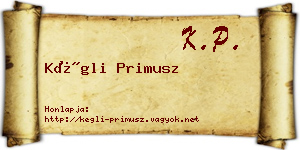 Kégli Primusz névjegykártya